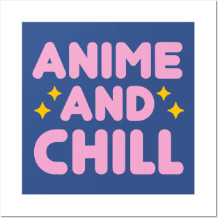 Anime And Chill Posters and Art